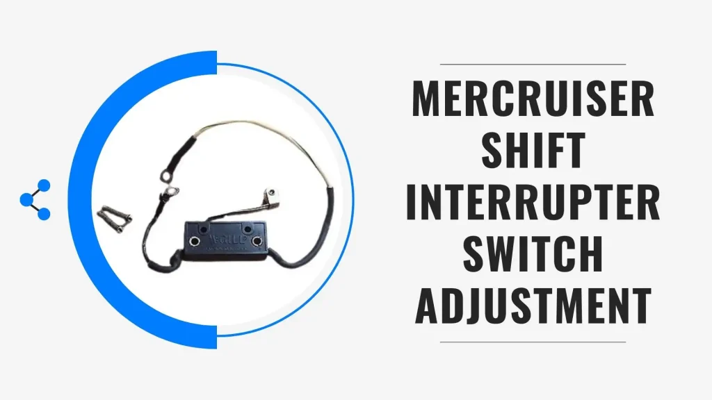 Mercruiser Shift Interrupter Switch Adjustment
