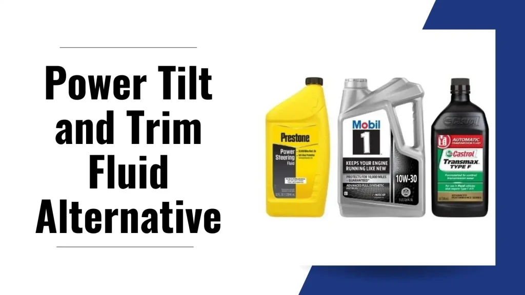 Power Tilt and Trim Fluid Alternative