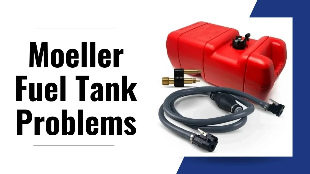 Moeller Fuel Tank Problems