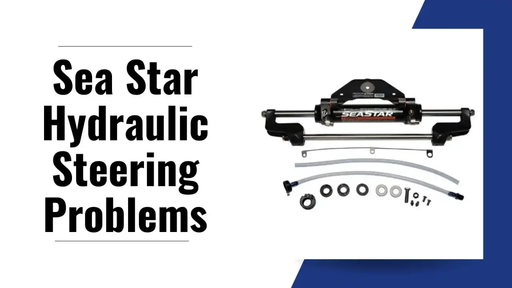 Sea Star Hydraulic Steering Problems
