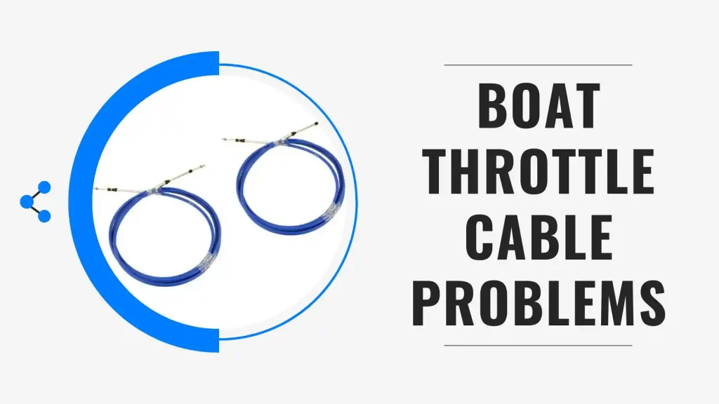 boat throttle cable problems