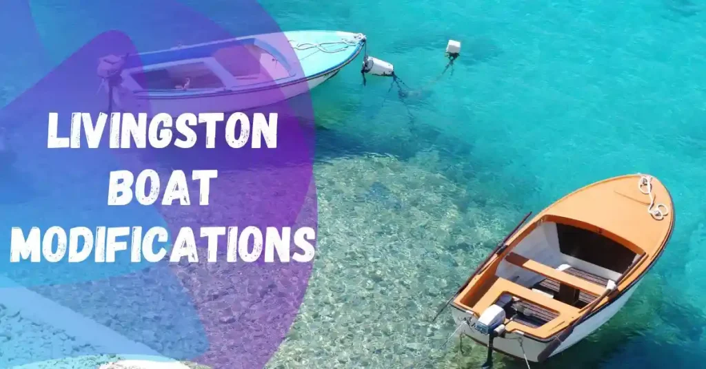 livingston boat modifications