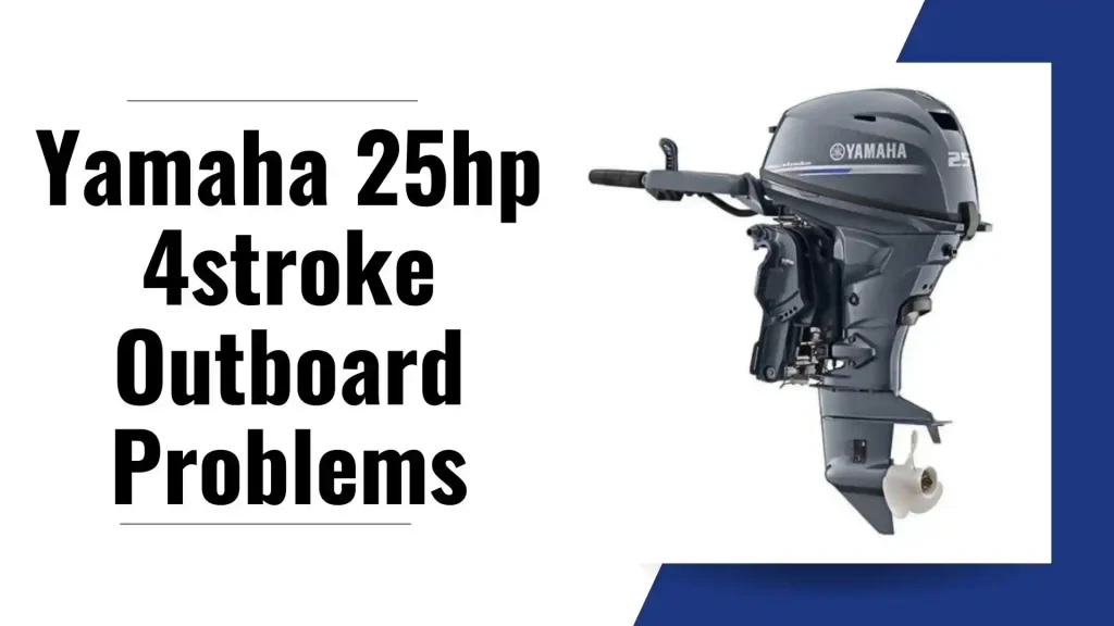 yamaha 25 hp 4 stroke outboard problems