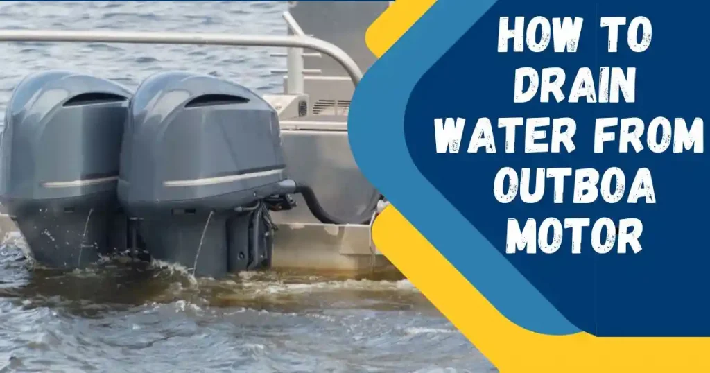 how to drain water from outboard motor