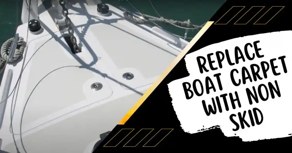 replace boat carpet with non skid