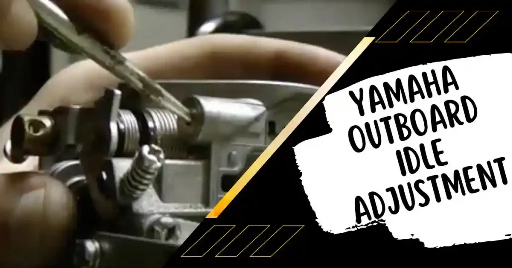 yamaha outboard idle adjustment
